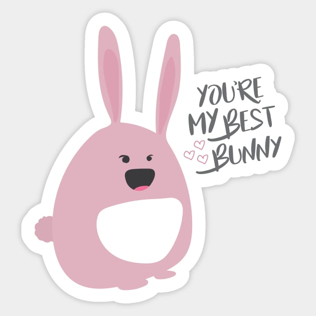 Cute Bunny You're my best bunny Bunny Rabbit Sticker TeePublic